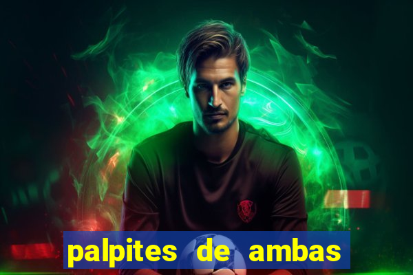 palpites de ambas marcam para hoje